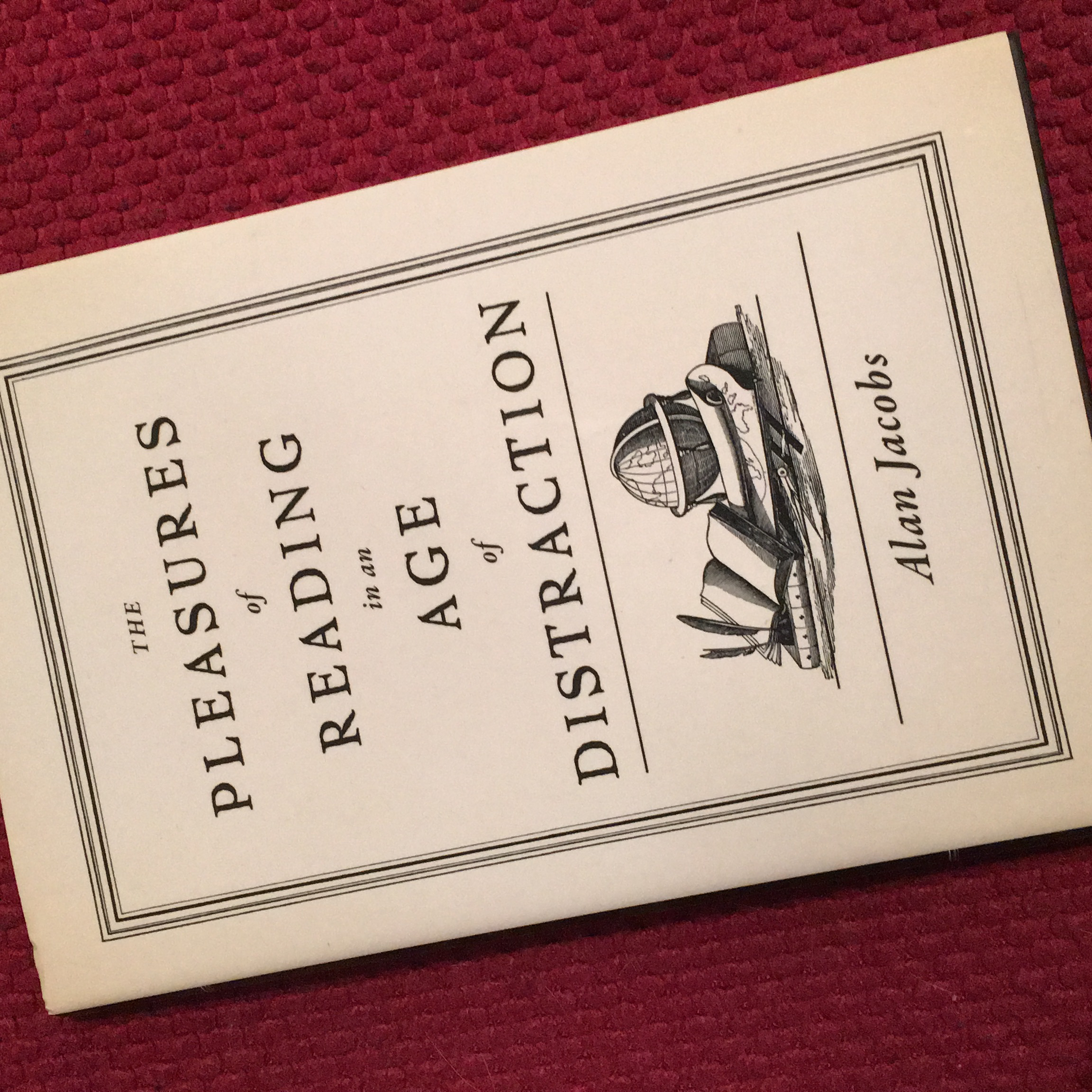 The Pleasures of Reading in an Age of Distraction