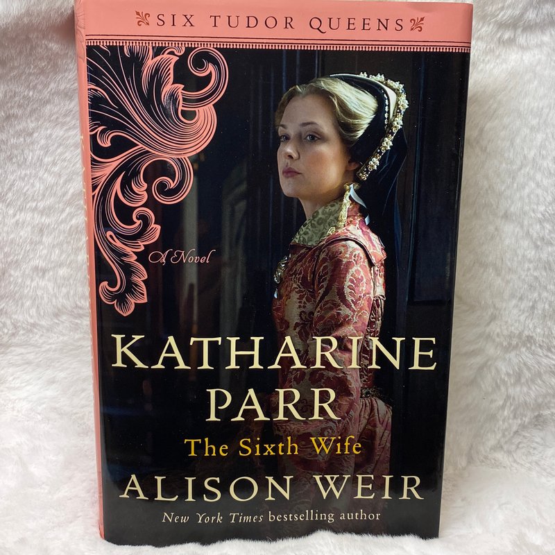 Katharine Parr, the Sixth Wife