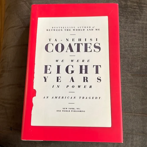 We Were Eight Years in Power