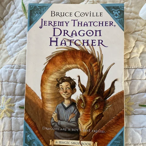 Jeremy Thatcher, Dragon Hatcher