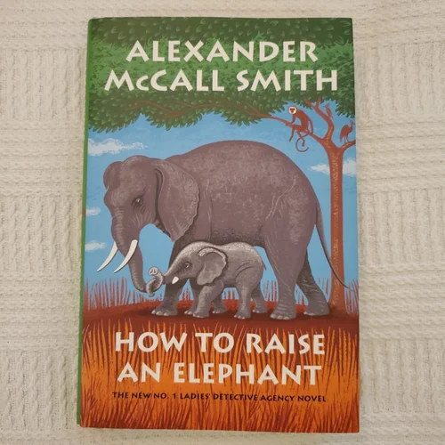 How to Raise an Elephant