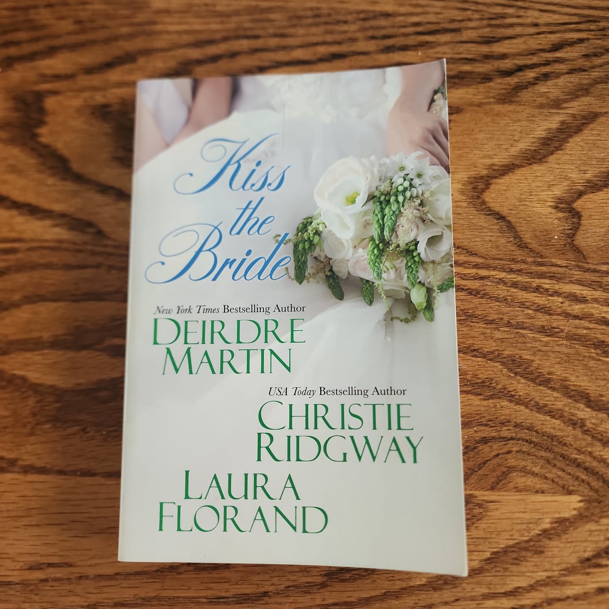 Kiss the Bride by Deirdre Martin, Christie Ridgway, Laura Florand