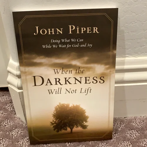 When the Darkness Will Not Lift