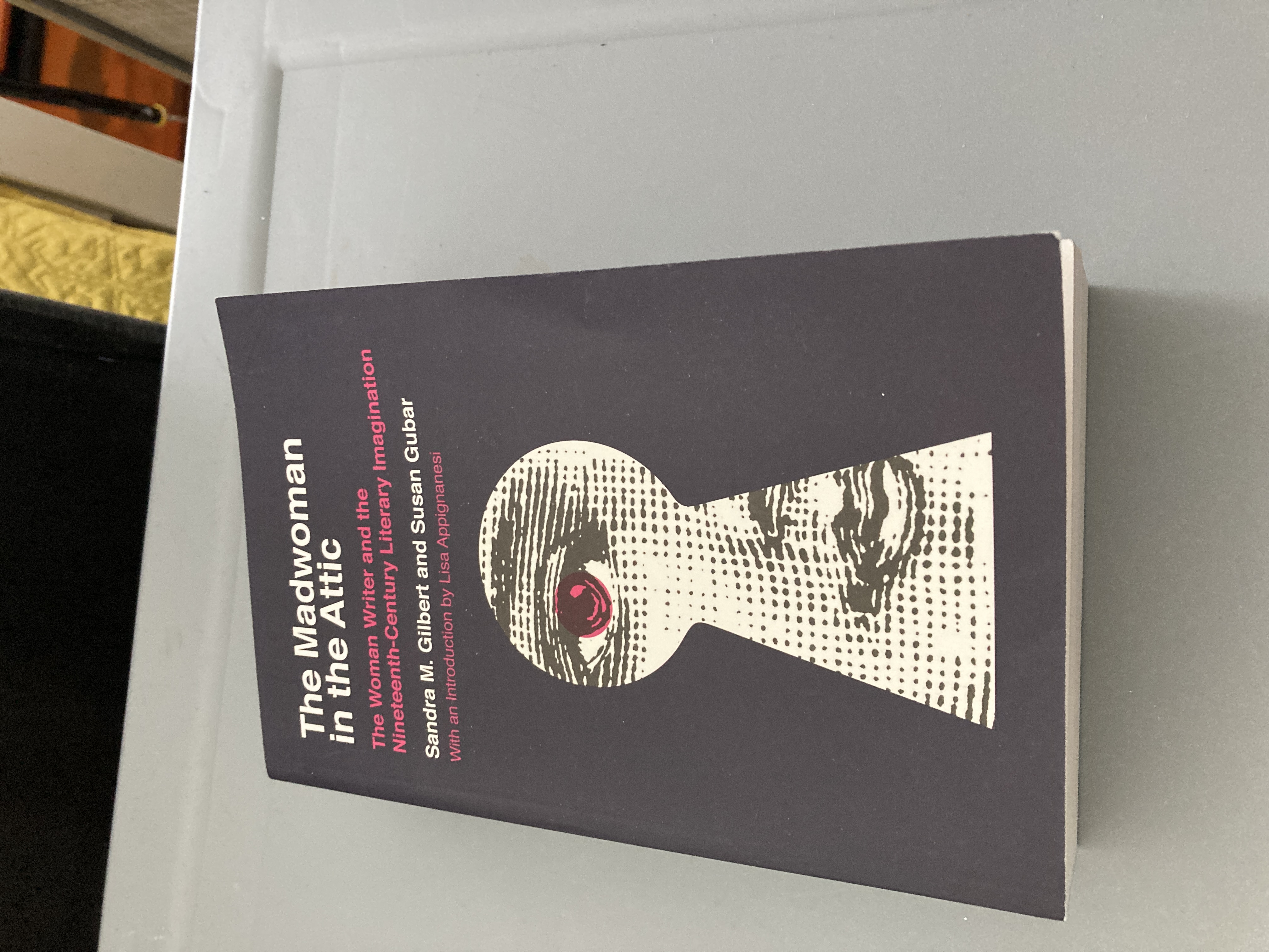 The Madwoman in the Attic by Sandra M. Gilbert, Susan Gubar