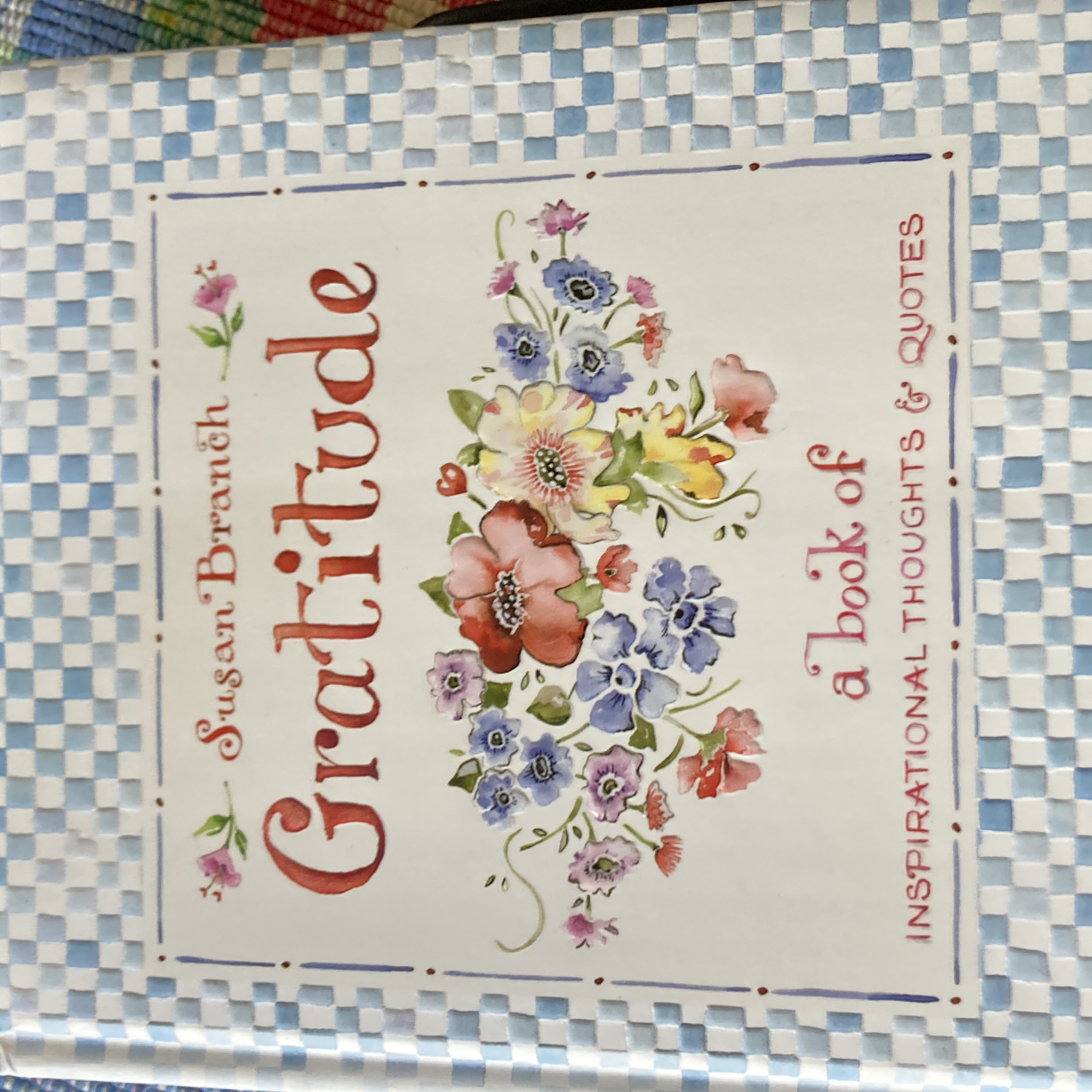 Gratitude: a Book of Inspirational Thoughts and Quotes