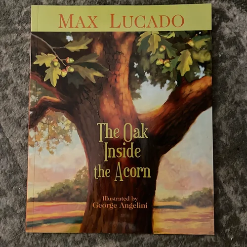 The Oak Inside the Acorn