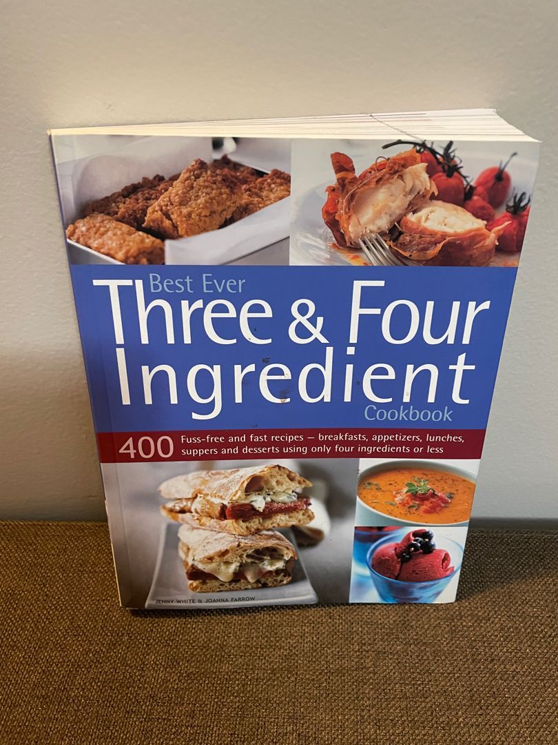 Best Ever Three and Four Ingredient Cookbook