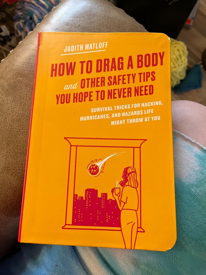 How to Drag a Body and Other Safety Tips You Hope to Never Need