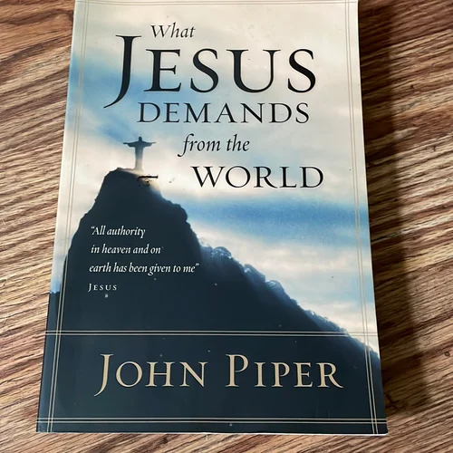 What Jesus Demands from the World
