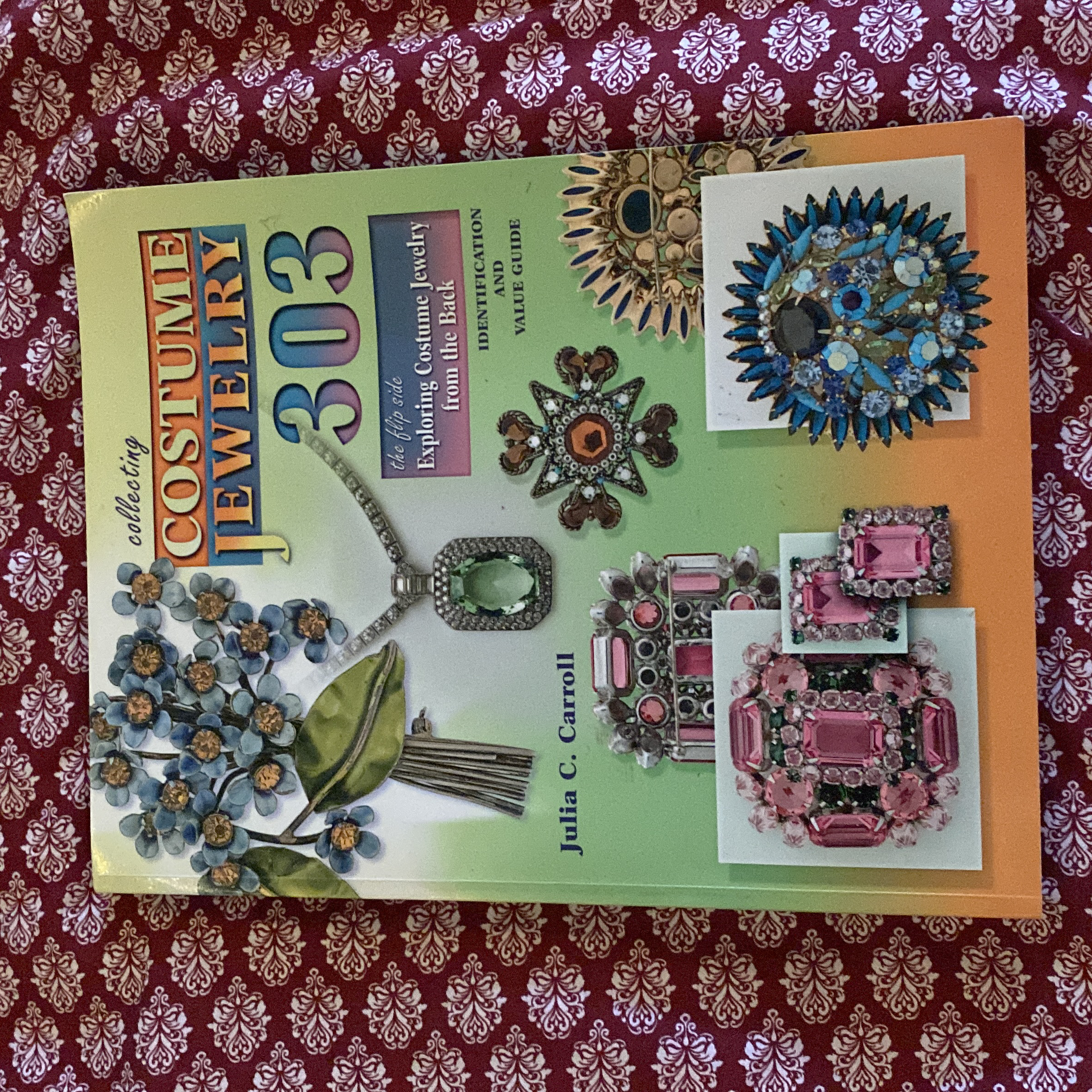 Collecting Costume Jewelry, 303, the Flip Side by Julia C. Carroll