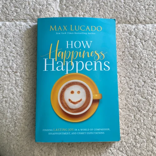 How Happiness Happens