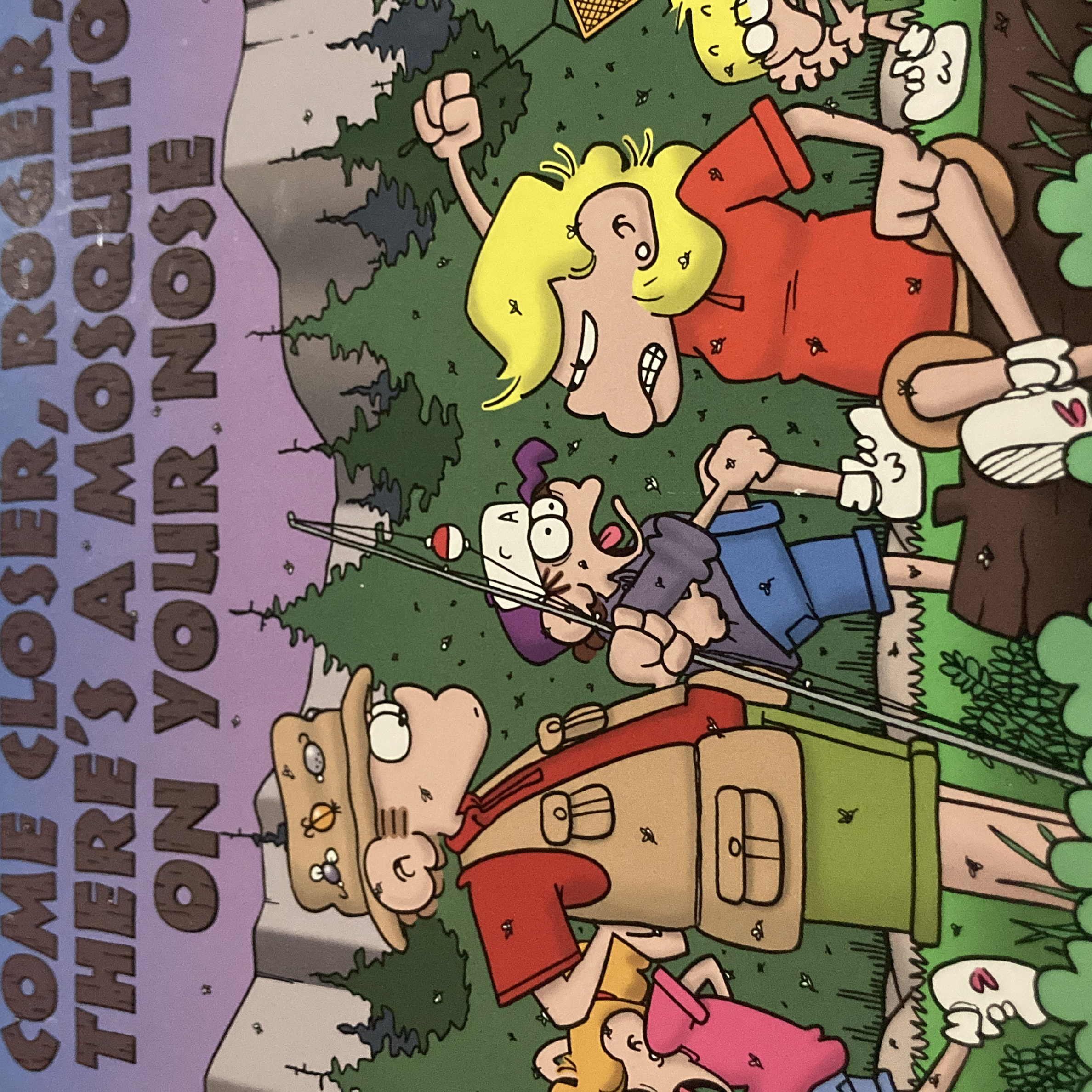 Come Closer, Roger, There's a Mosquito on Your Nose