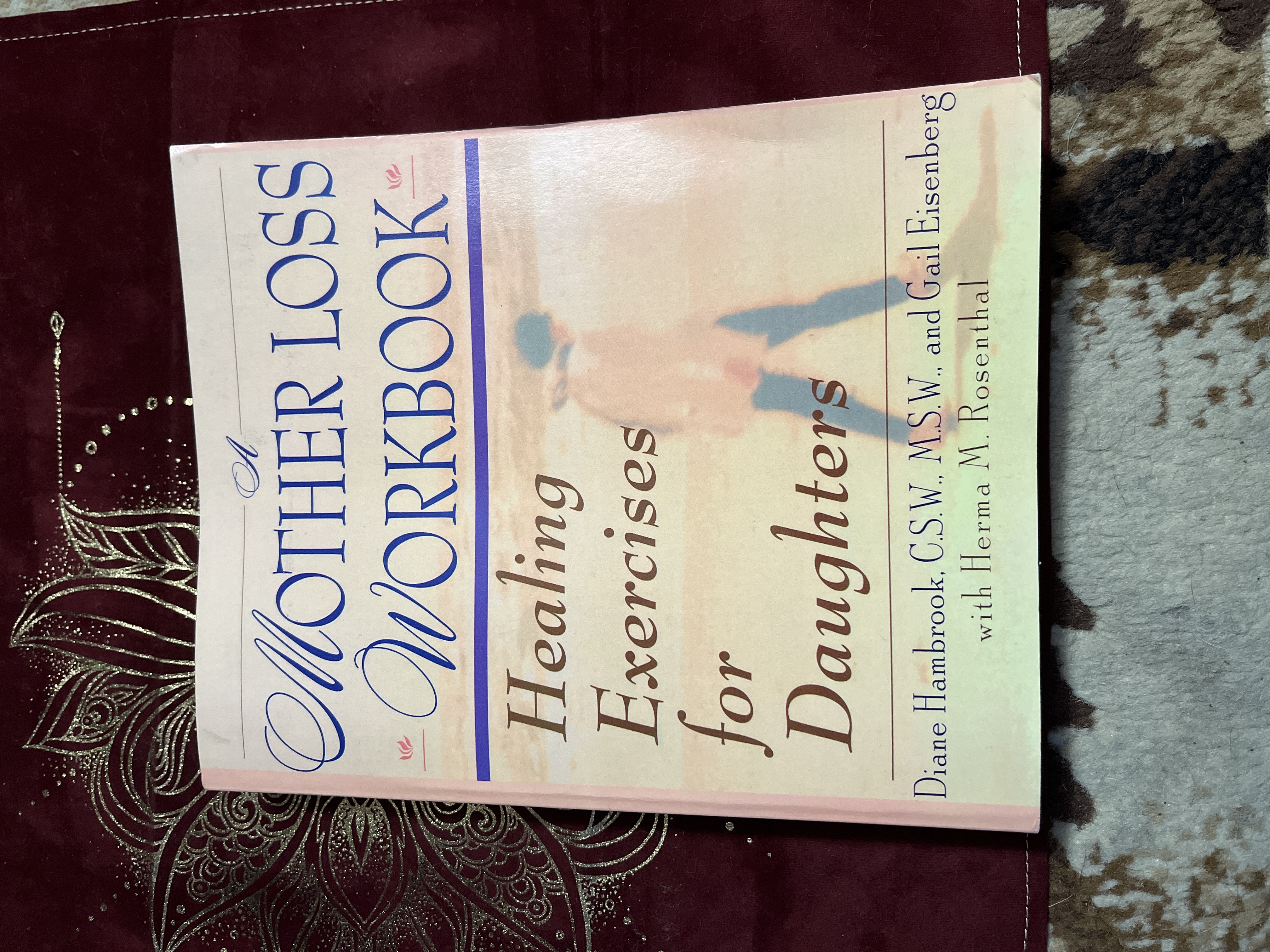 A Mother Loss Workbook