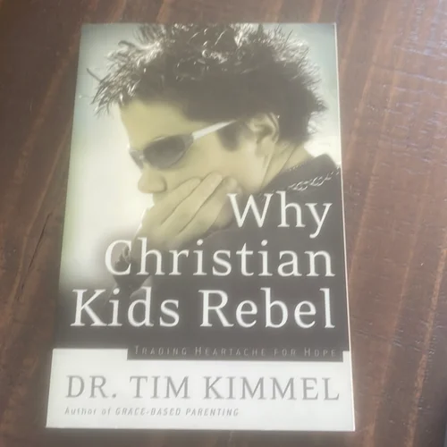Why Christian Kids Rebel