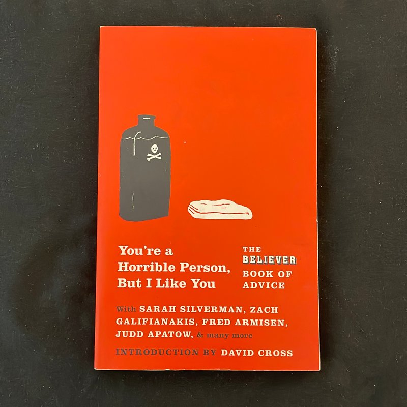 You're a Horrible Person, but I Like You