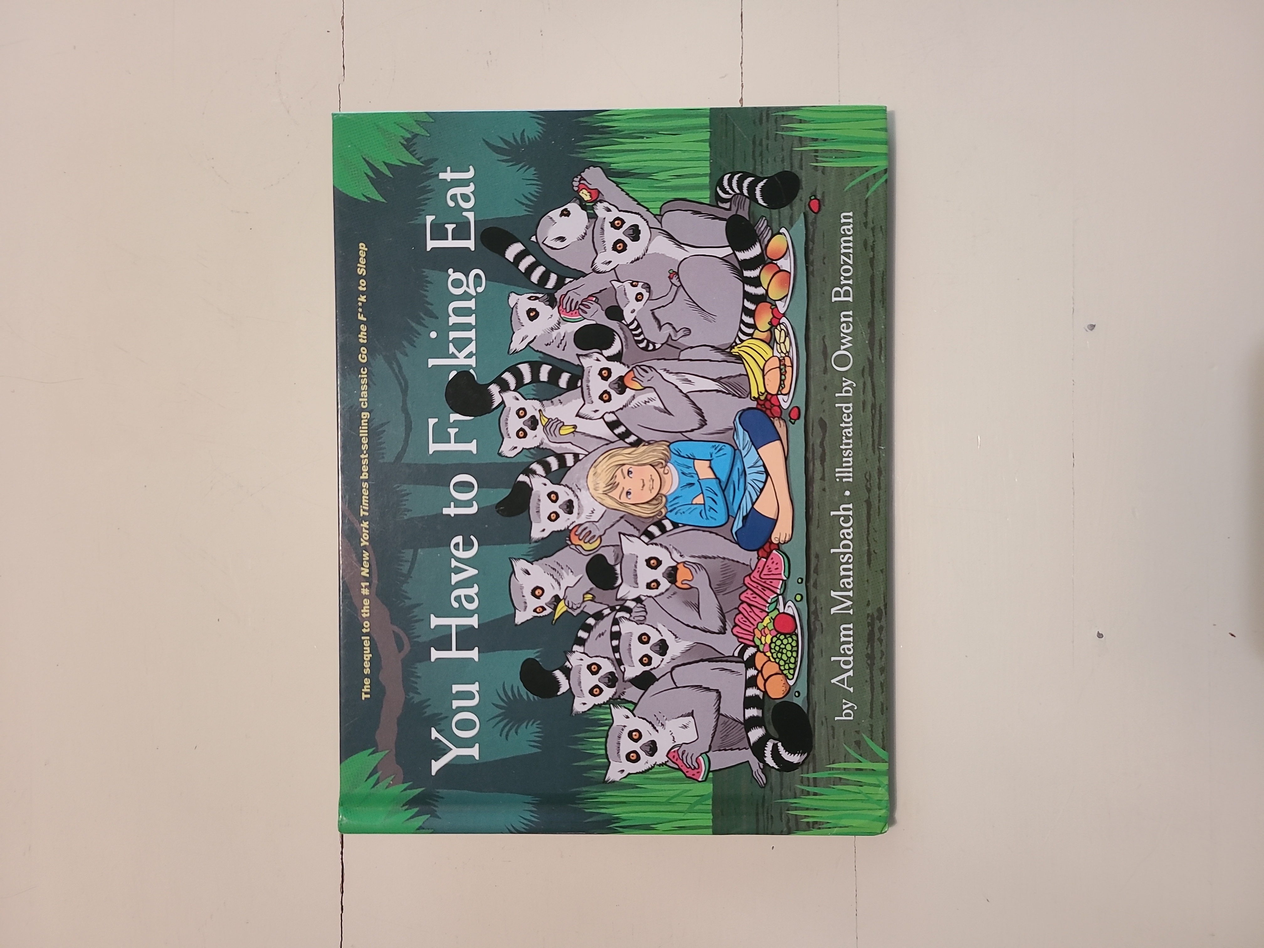 You Have to Fucking Eat (Go the Fuck to Sleep #2)