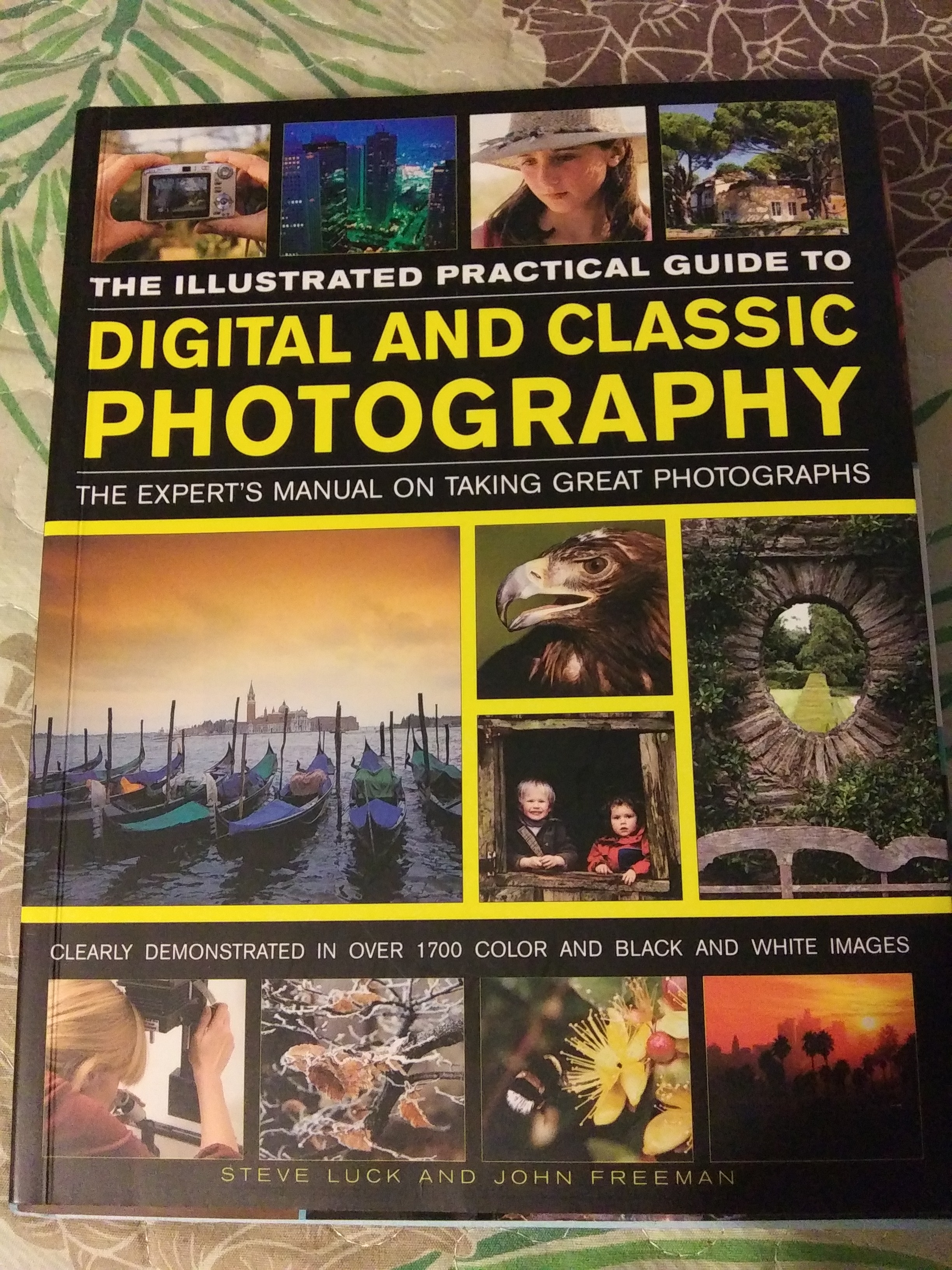 The Illustrated Practical Guide to Digital and Classic Photography