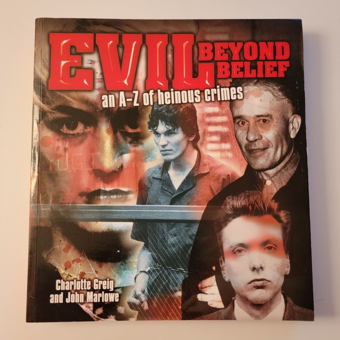 Evil Beyond Belief