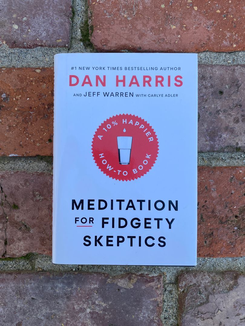 Meditation for Fidgety Skeptics