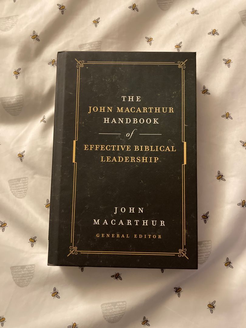 The John MacArthur Handbook of Effective Biblical Leadership