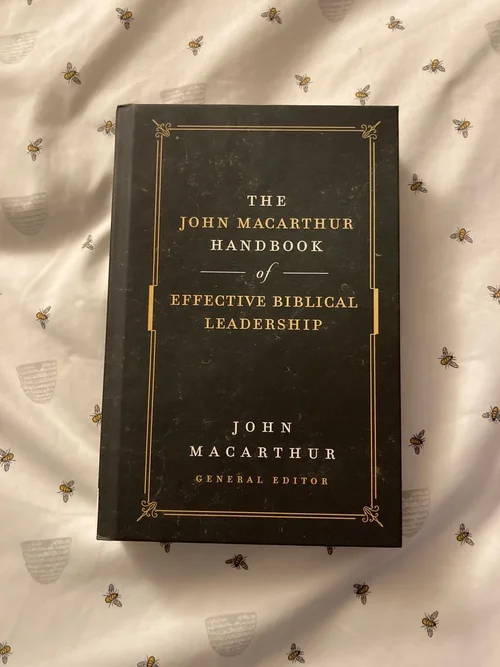 The John MacArthur Handbook of Effective Biblical Leadership