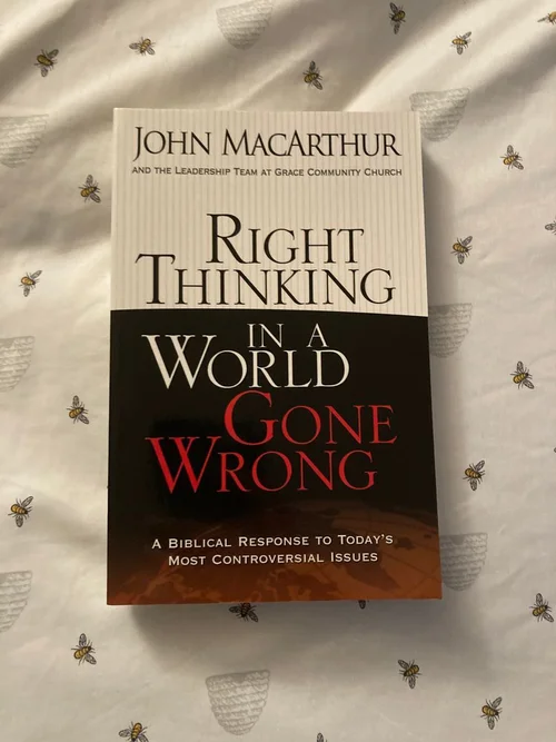 Right Thinking in a World Gone Wrong