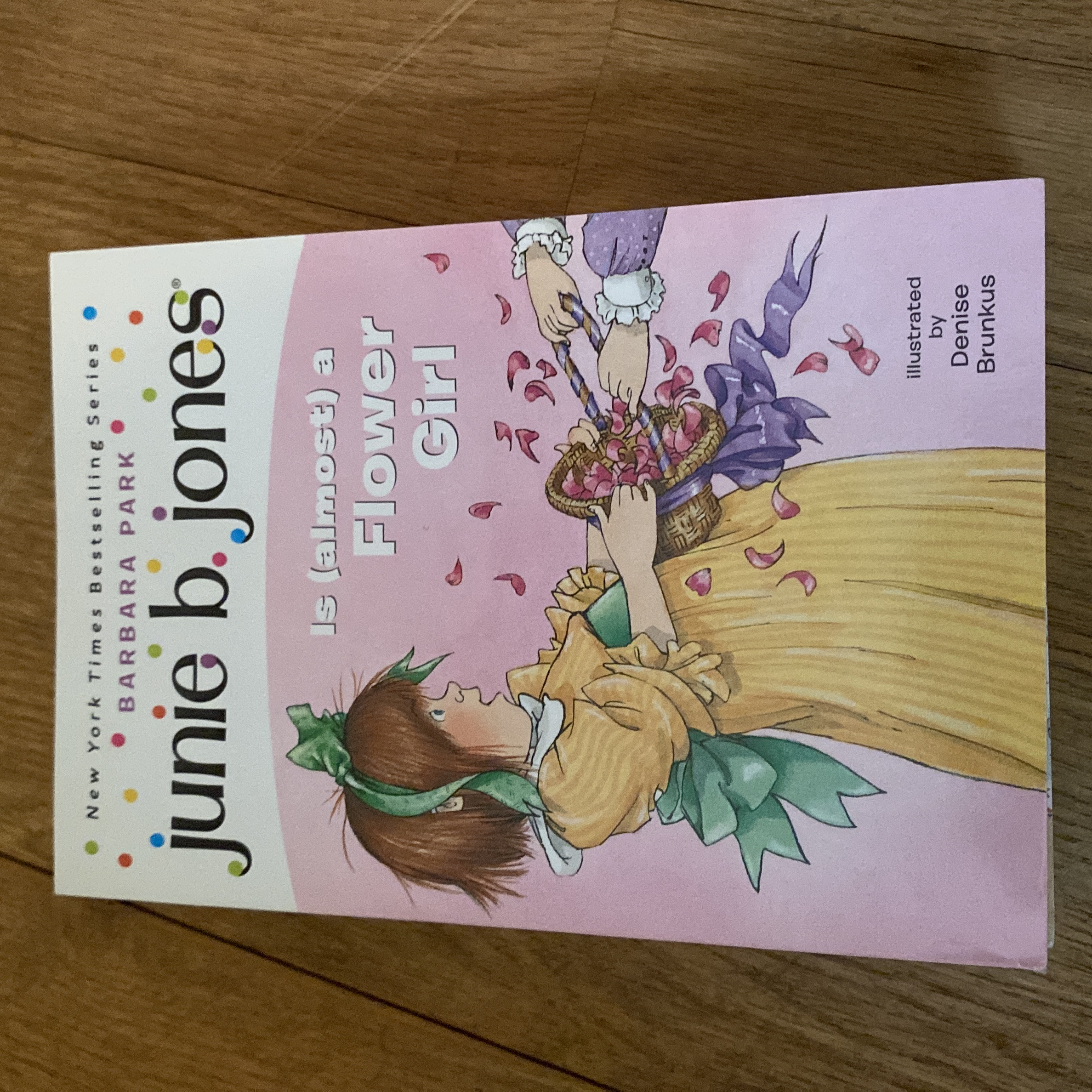 Junie B. Jones #13: Junie B. Jones Is (almost) a Flower Girl