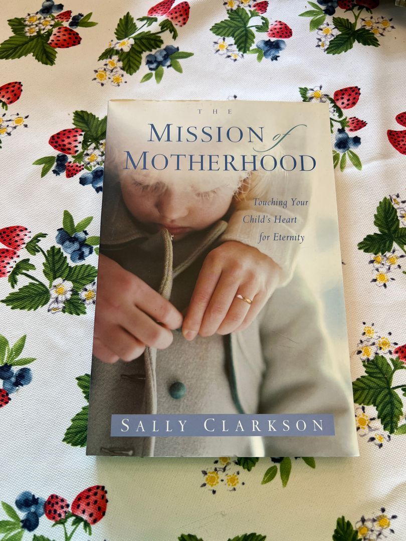 The Mission of Motherhood