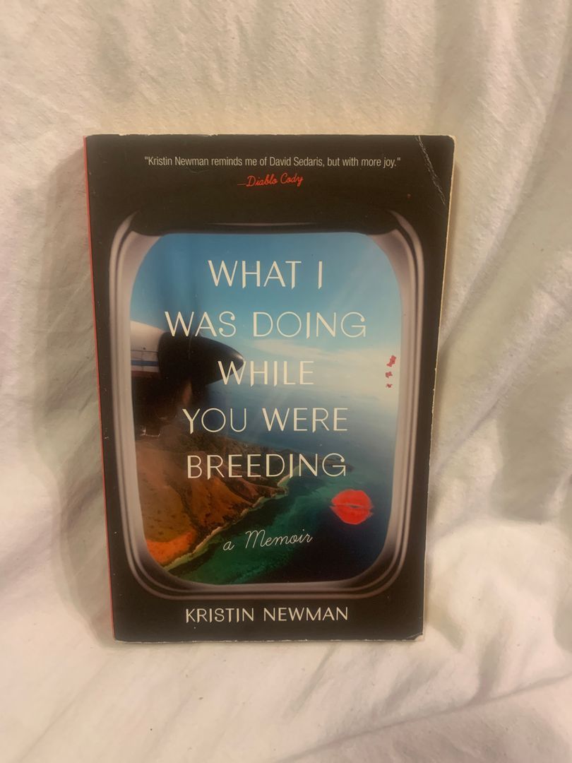 What I Was Doing While You Were Breeding