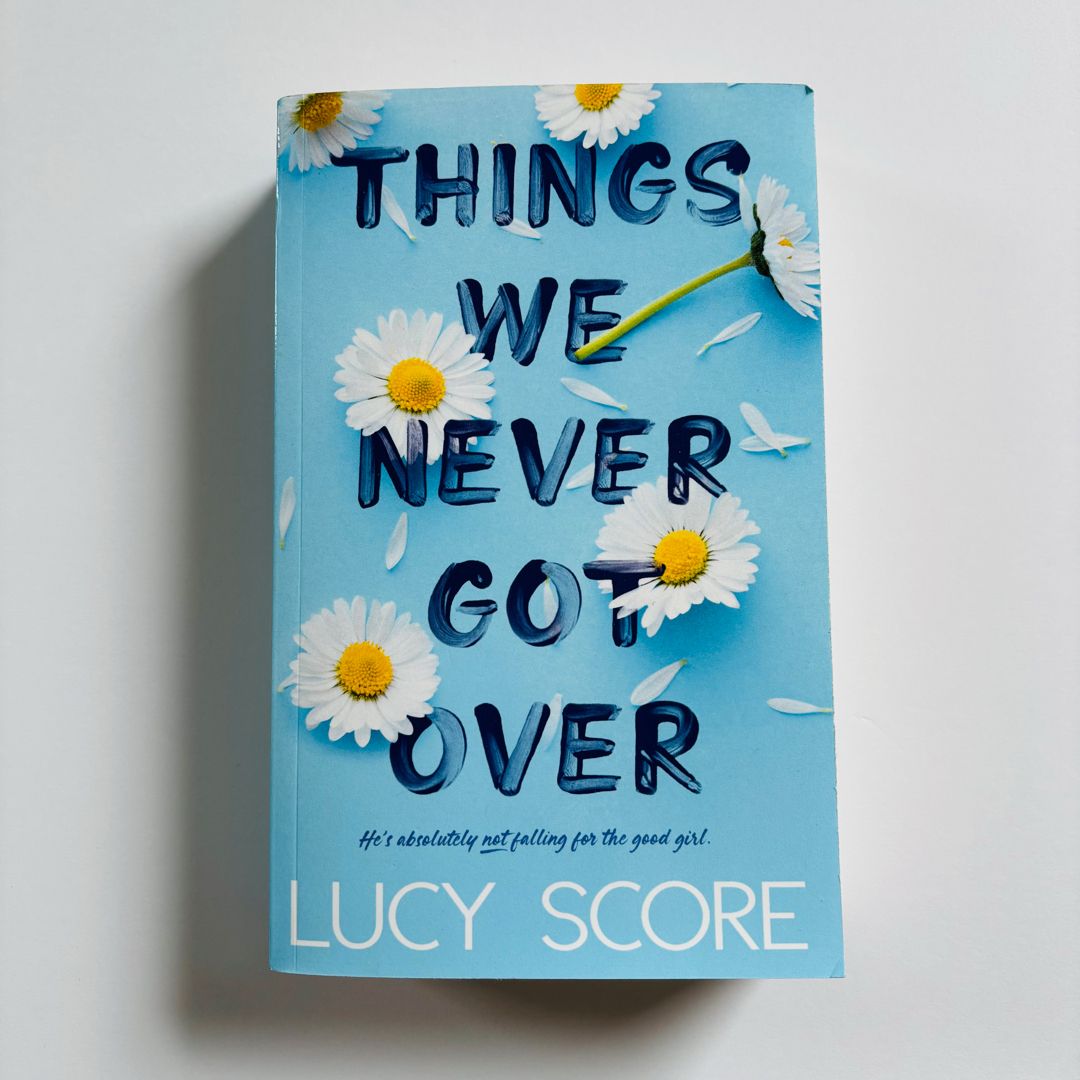Things We Never Got Over