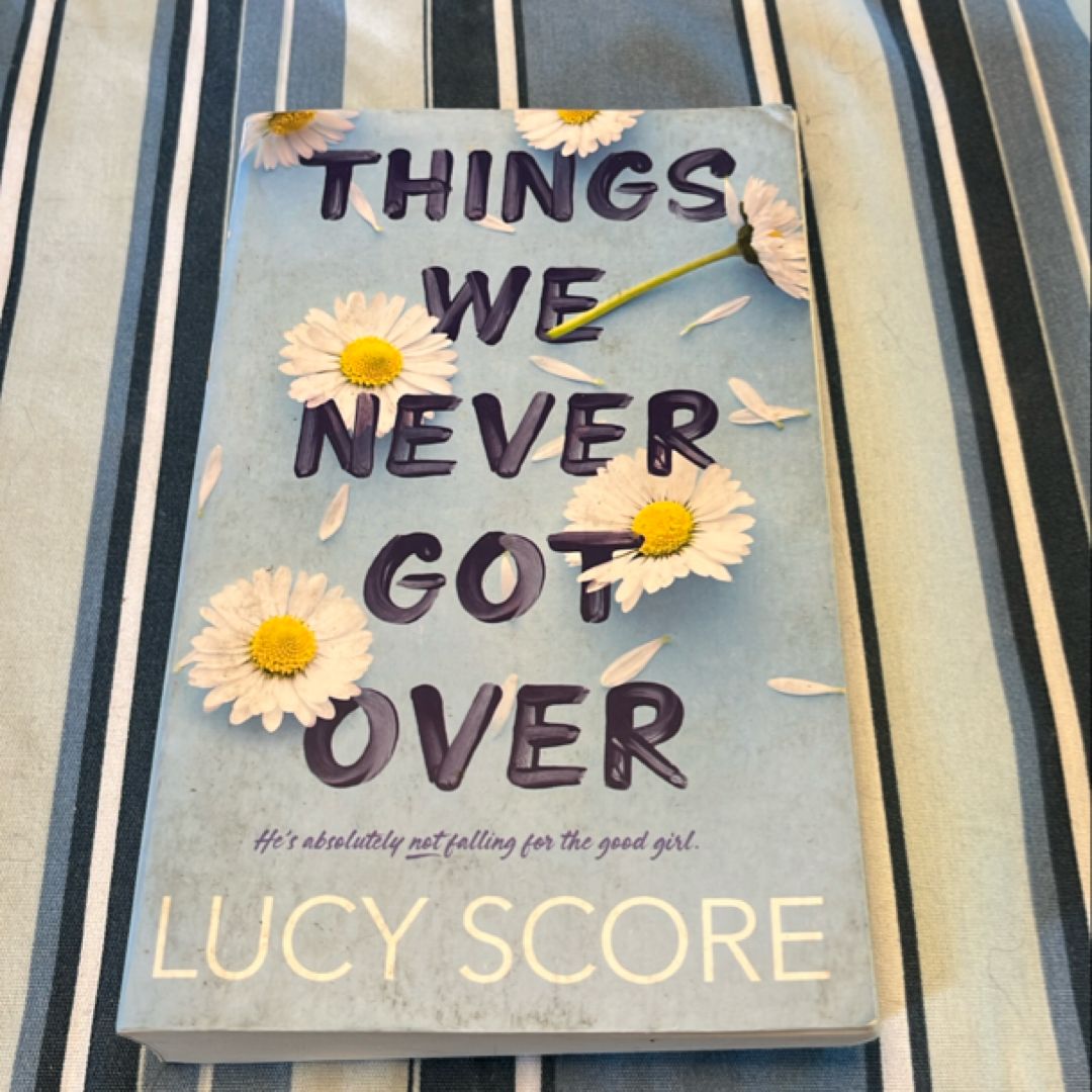 Things We Never Got Over