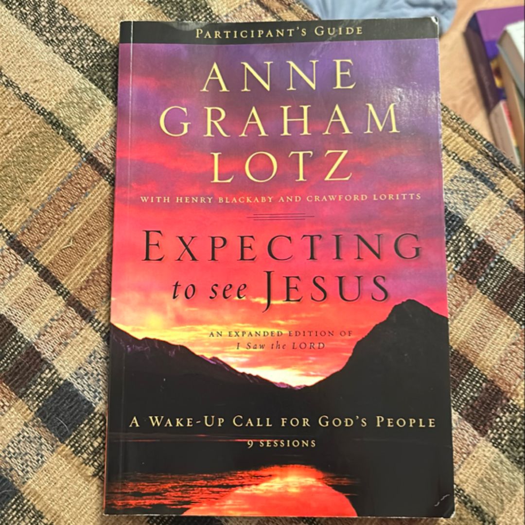 Expecting to See Jesus Participant's Guide