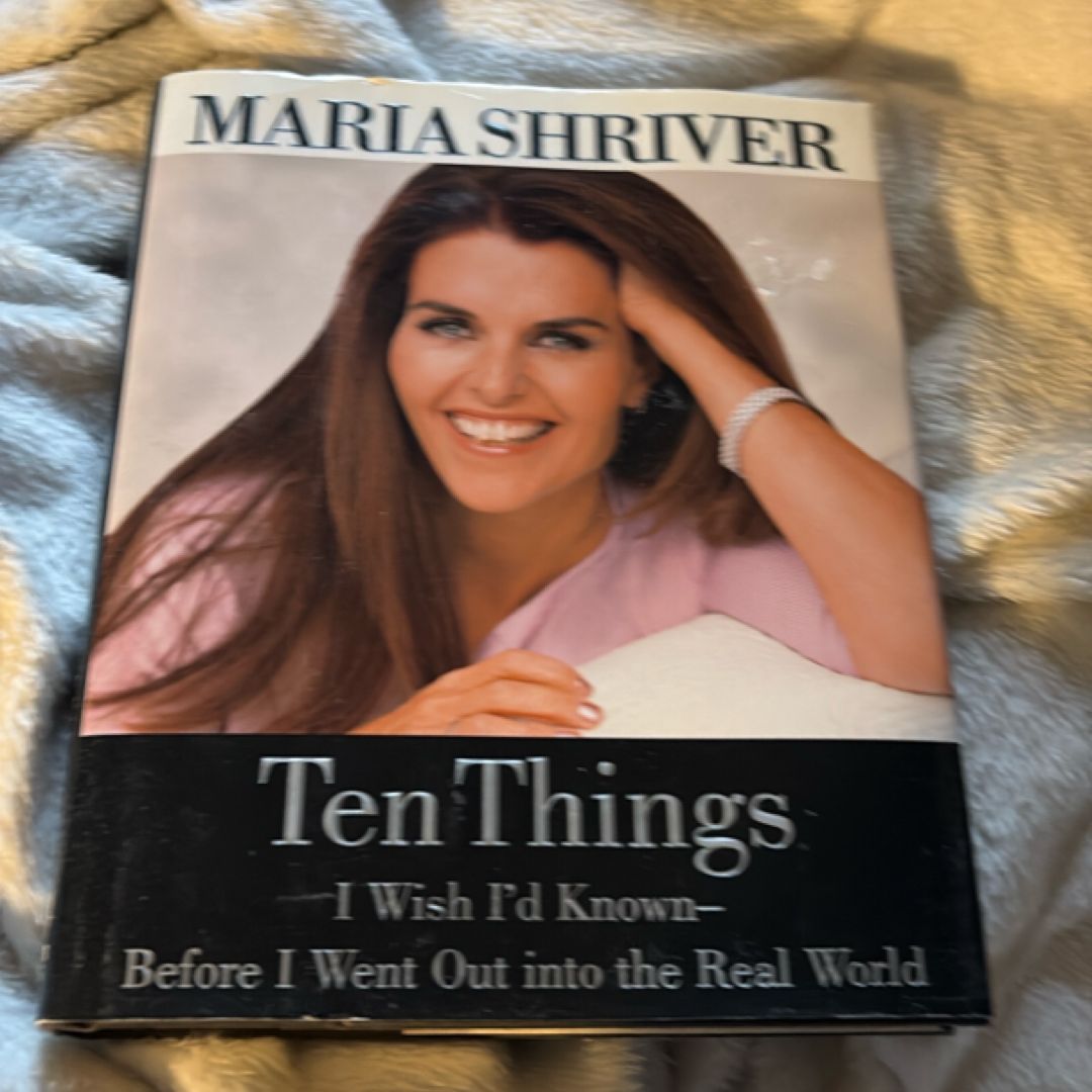 Ten Things I Wish I'd Known - Before I Went Out into the Real World