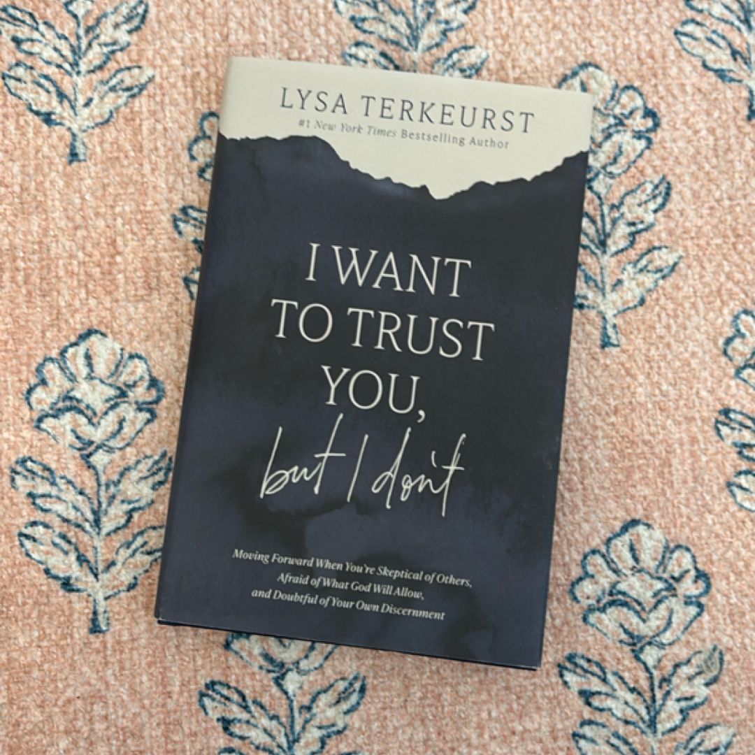 I Want to Trust You, but I Don't