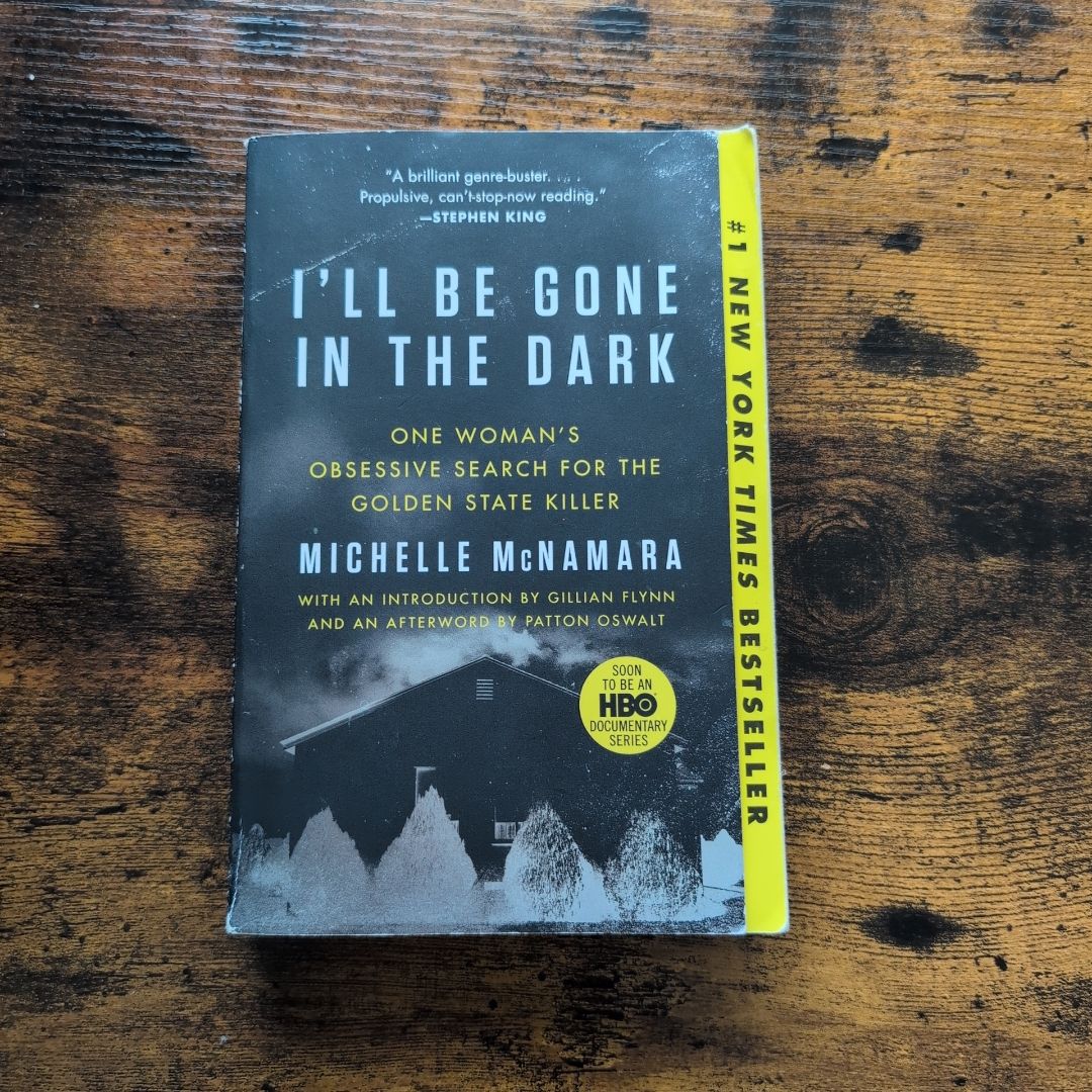 I'll Be Gone in the Dark