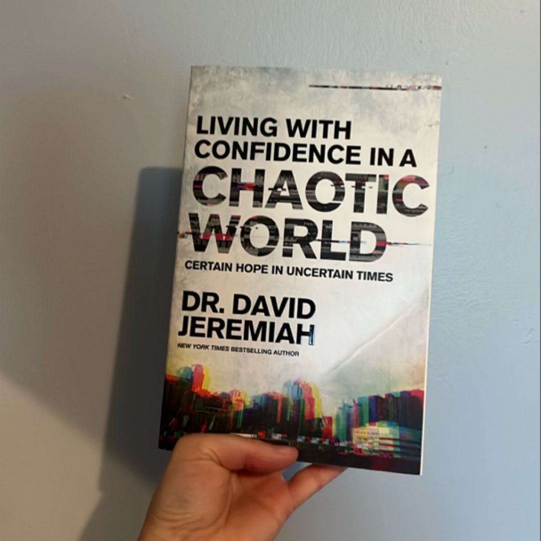 Living with Confidence in a Chaotic World