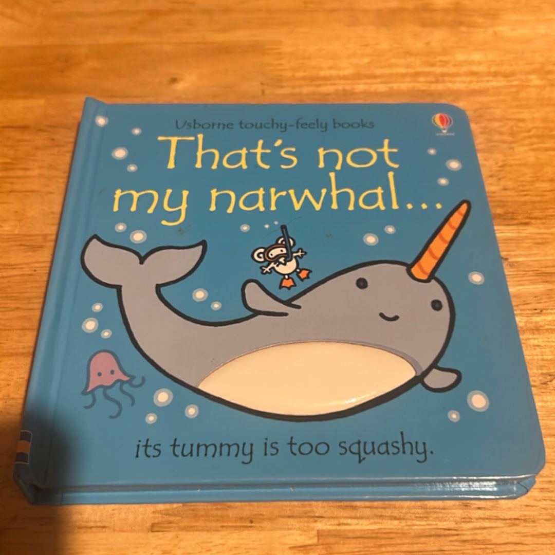 That's Not My Narwhal... Its Tummy is Too Squashy
