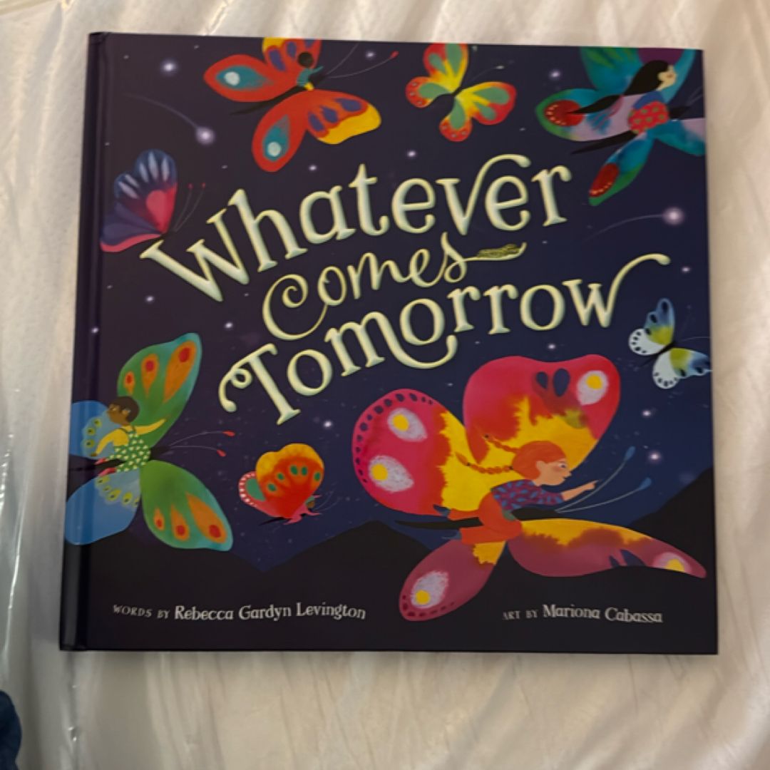 Whatever Comes Tomorrow