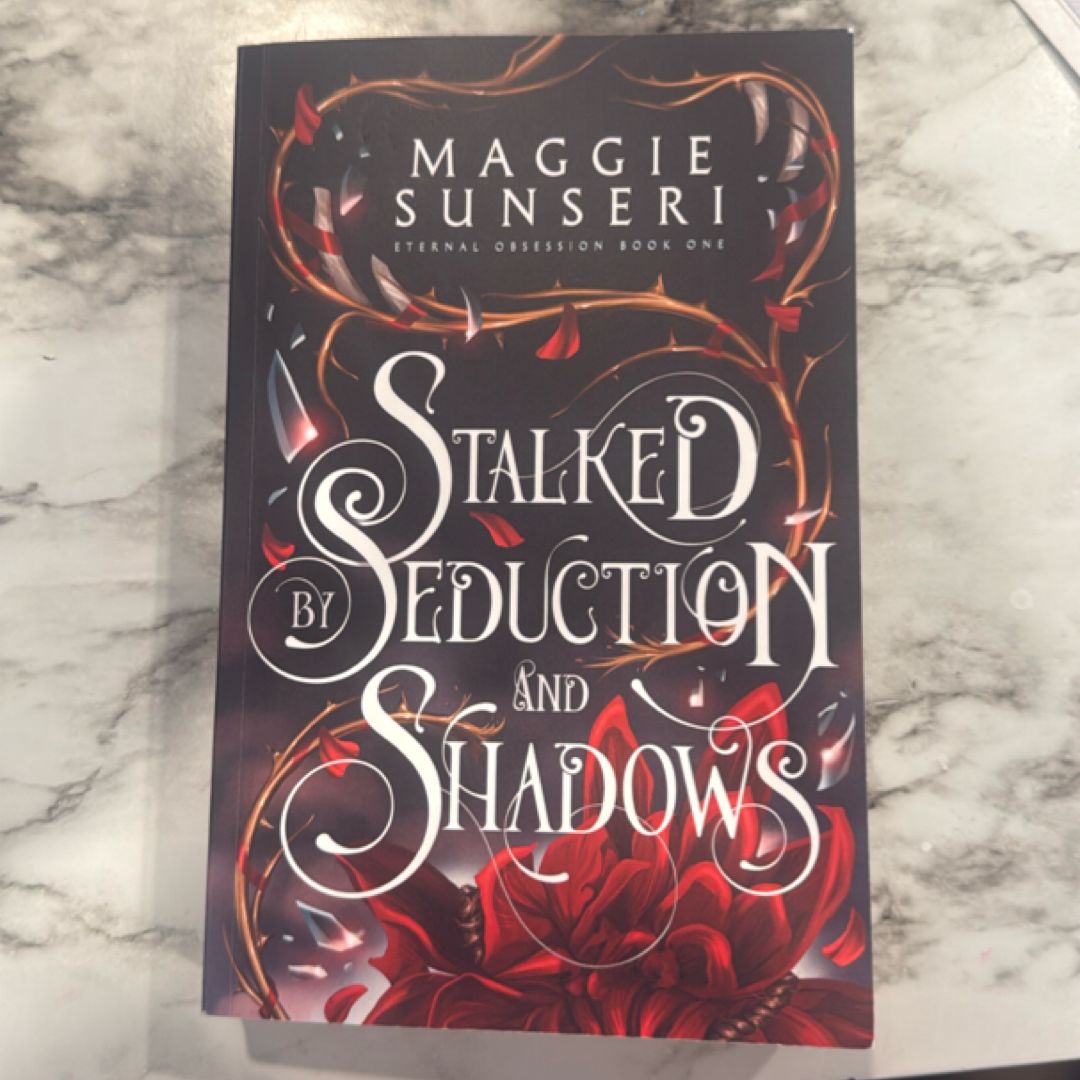 Stalked by Seduction and Shadows