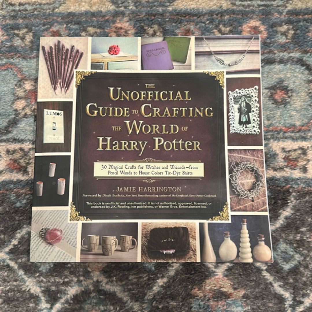 The Unofficial Guide to Crafting the World of Harry Potter