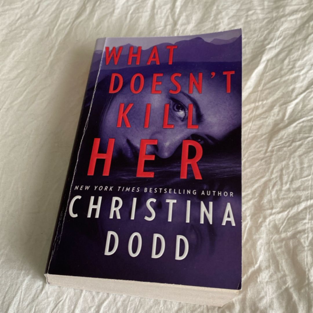 What Doesn't Kill Her