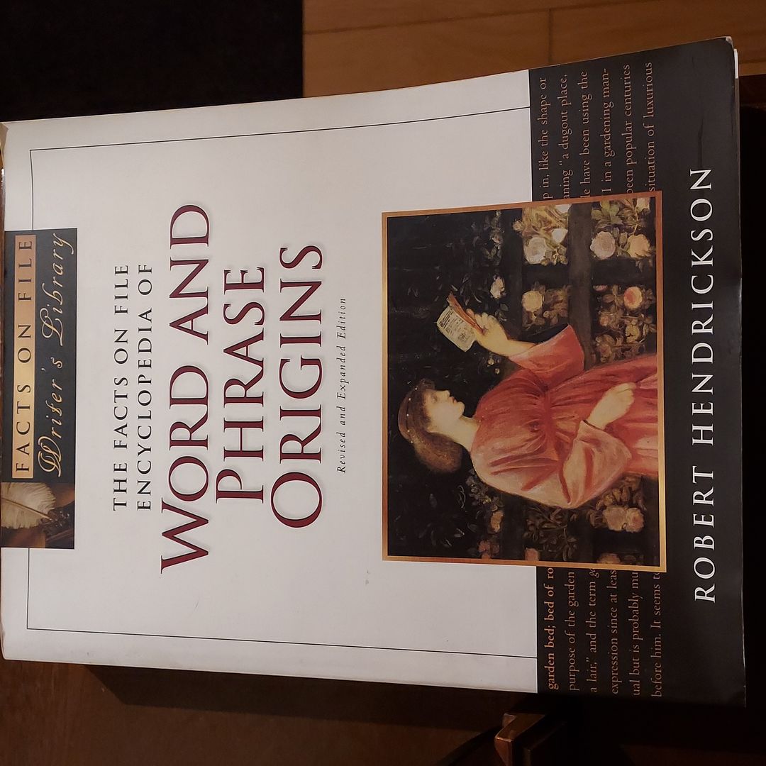Facts on File Encyclopedia of Word and Phrase Origins