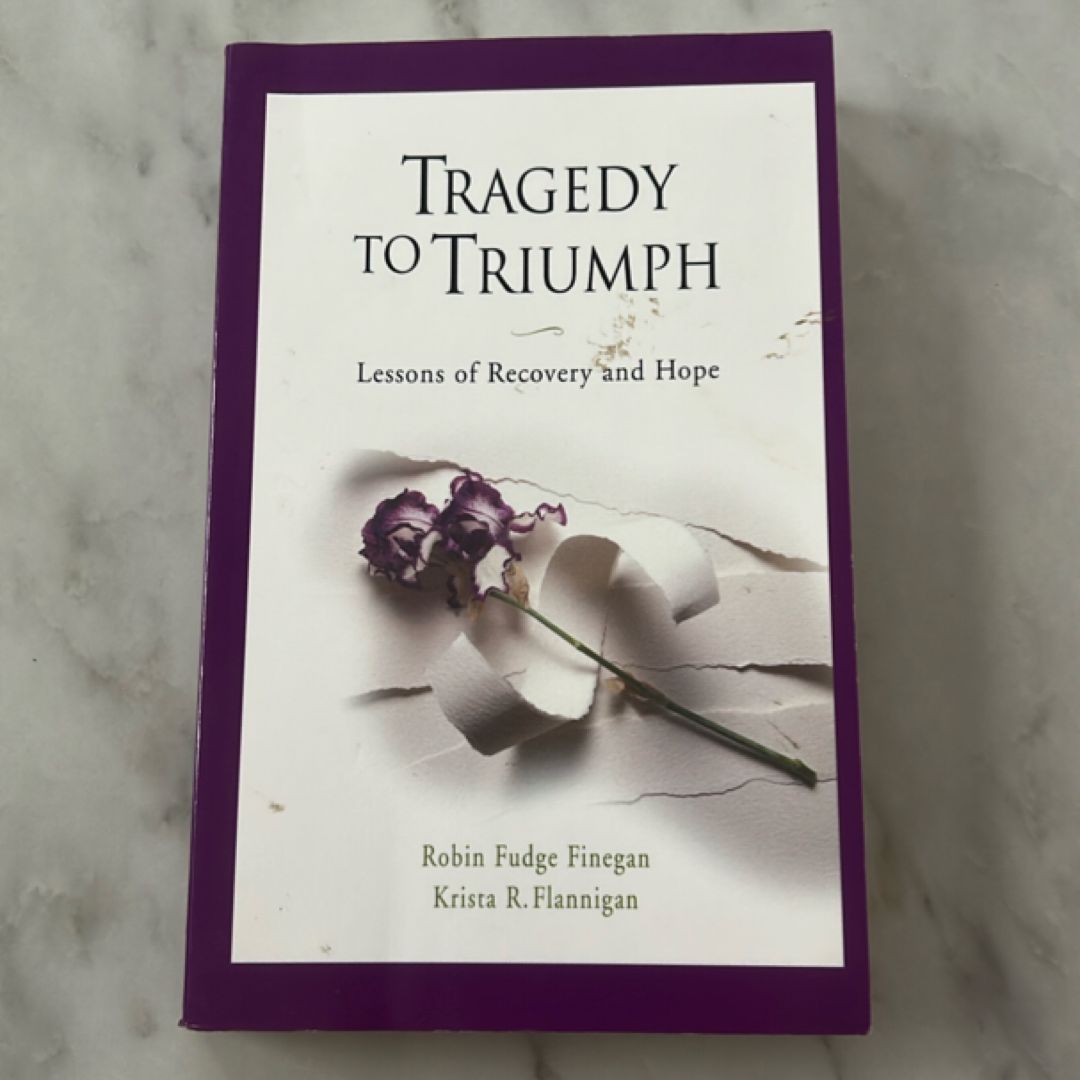 Tragedy to Triumph Lessons of Recovery and Hope