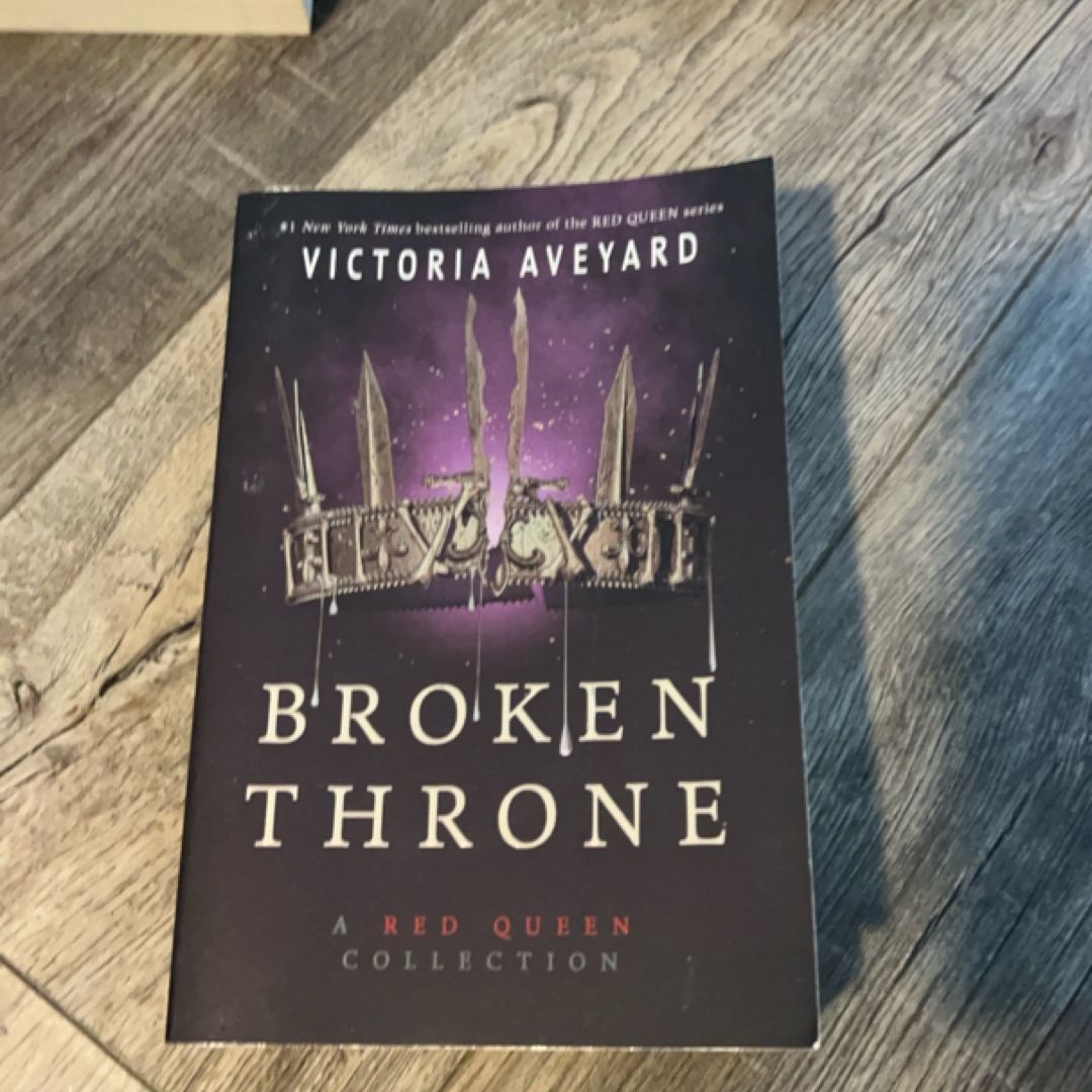 Broken Throne: a Red Queen Collection