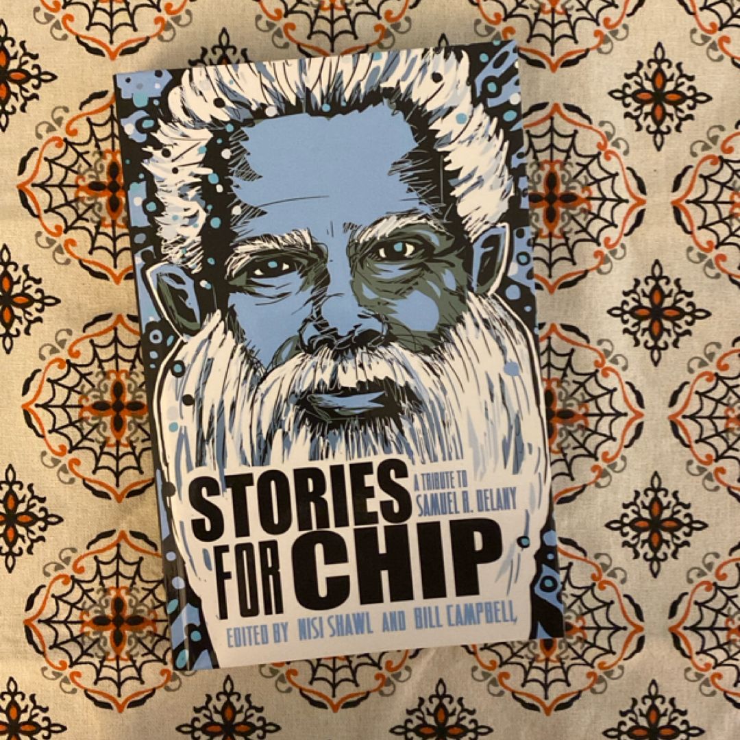 Stories for Chip: a Tribute to Samuel R. Delany
