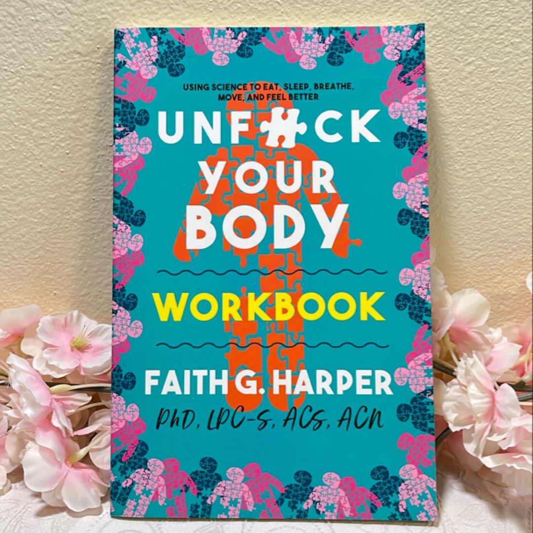Unfuck Your Body Workbook