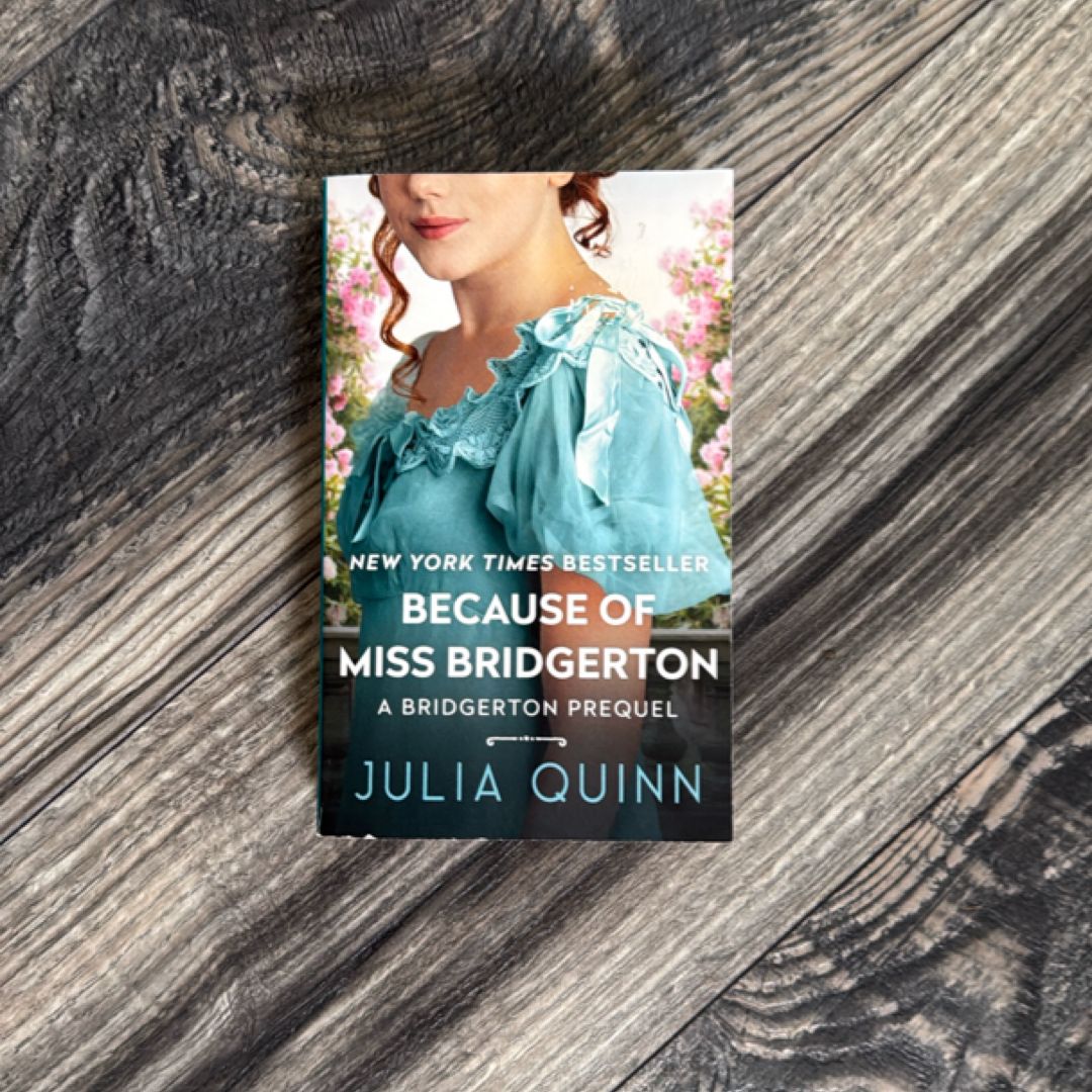 Because of Miss Bridgerton