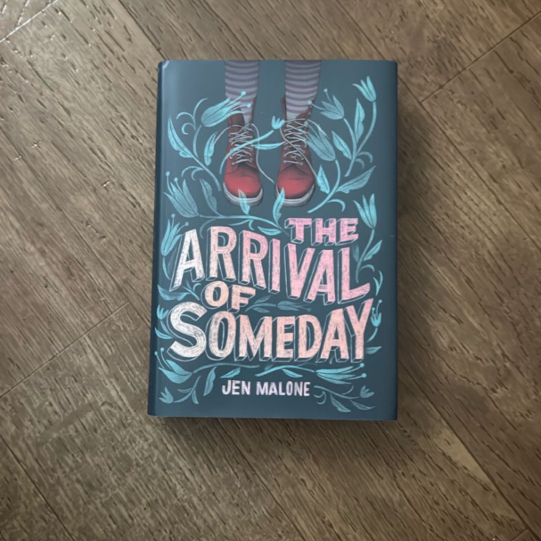 The Arrival of Someday