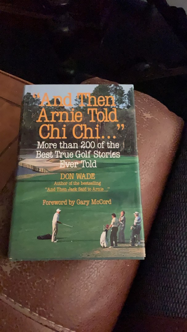 "And Then Arnie Told Chi Chi..."