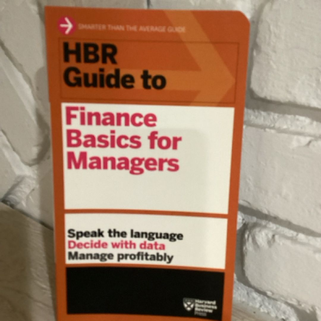 HBR Guide to Finance Basics for Managers (HBR Guide Series)